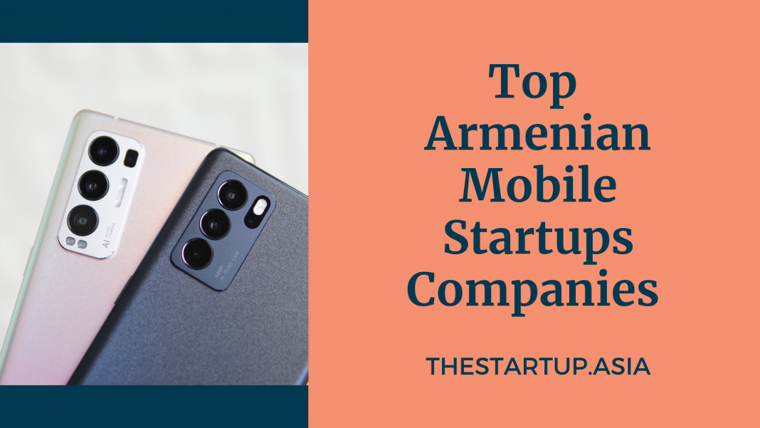 Top Armenian Mobile Startups Companies