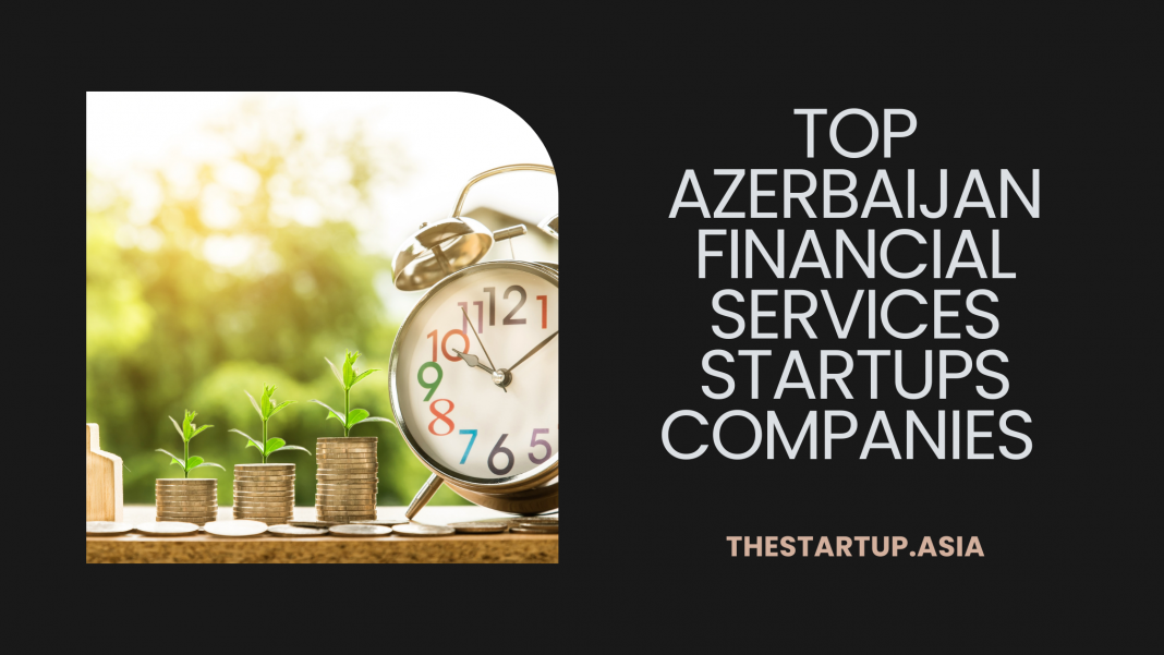 Top Azerbaijan Financial Services Startups Companies