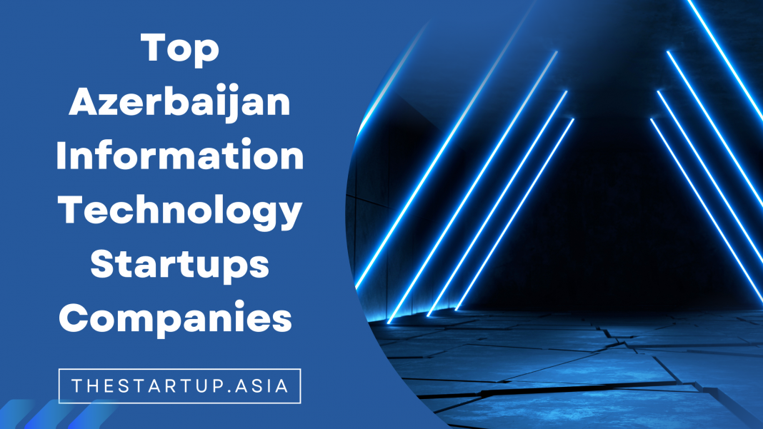Top Azerbaijan Information Technology Startups Companies