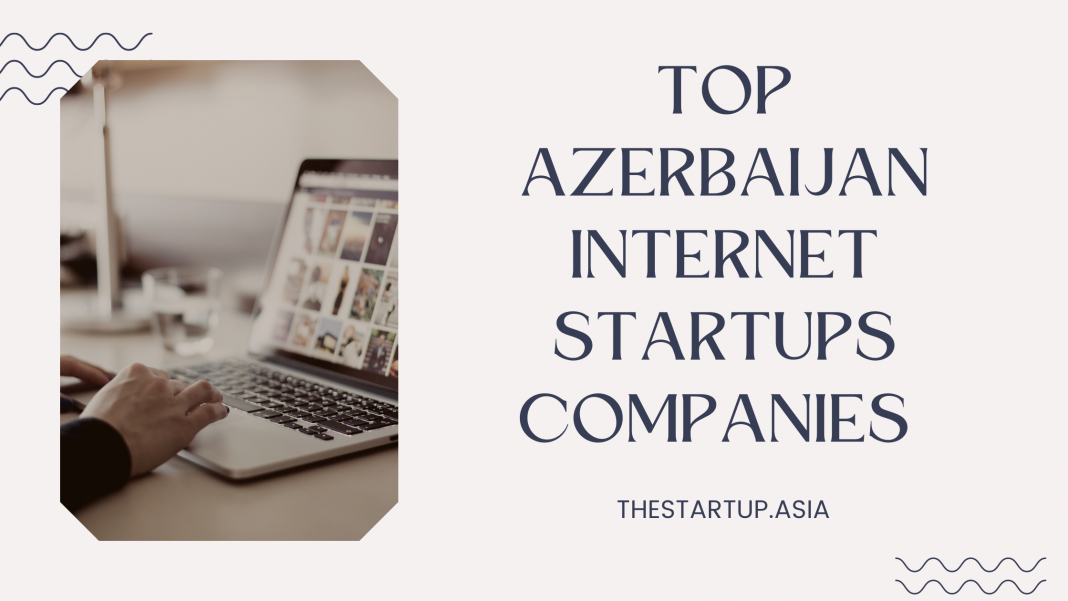 Top Azerbaijan Internet Startups Companies
