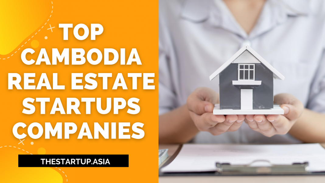 Top Cambodia Real Estate Startups Companies