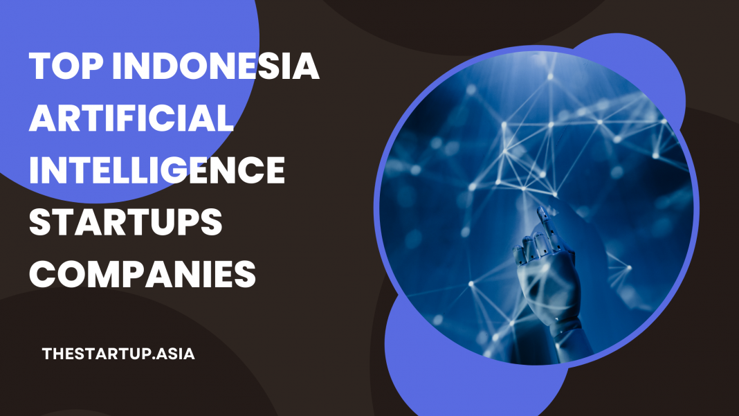 Top Indonesia Artificial Intelligence Startups Companies
