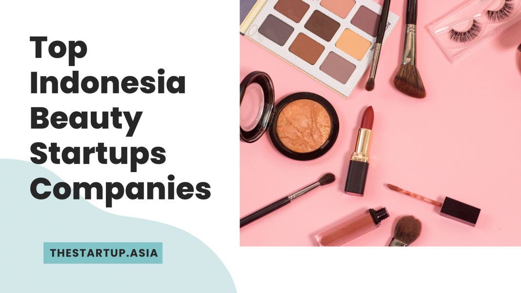 Top Indonesia Beauty Startups Companies