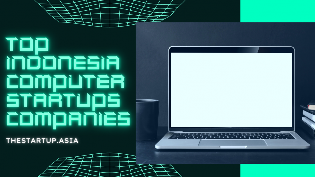 Top Indonesia Computer Startups Companies