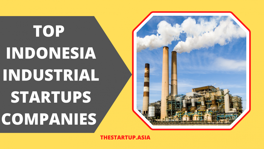 Top Indonesia Industrial Startups Companies