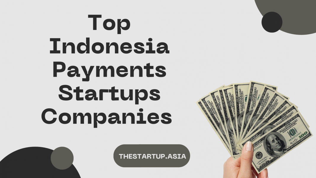 Top Indonesia Payments Startups Companies