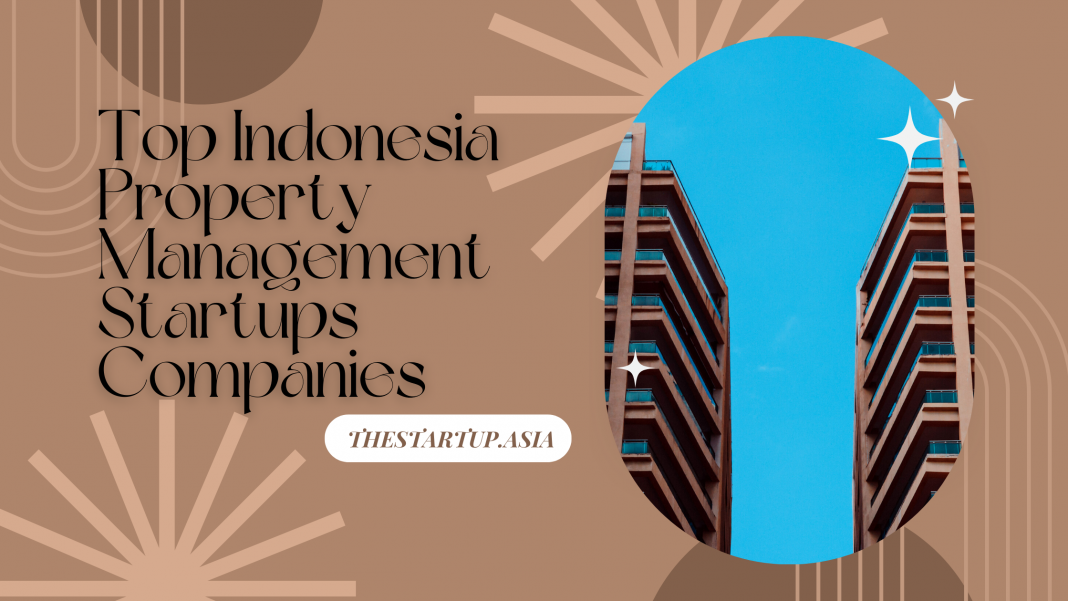 Top Indonesia Property Management Startups Companies