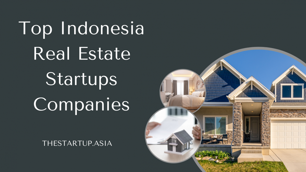 Top Indonesia Real Estate Startups Companies