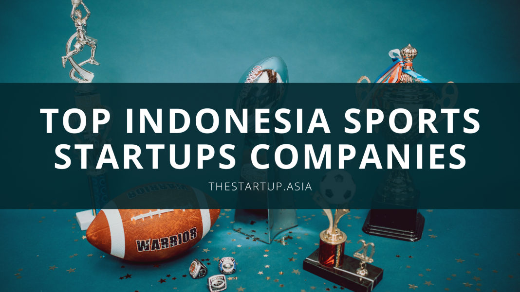 Top Indonesia Sports Startups Companies