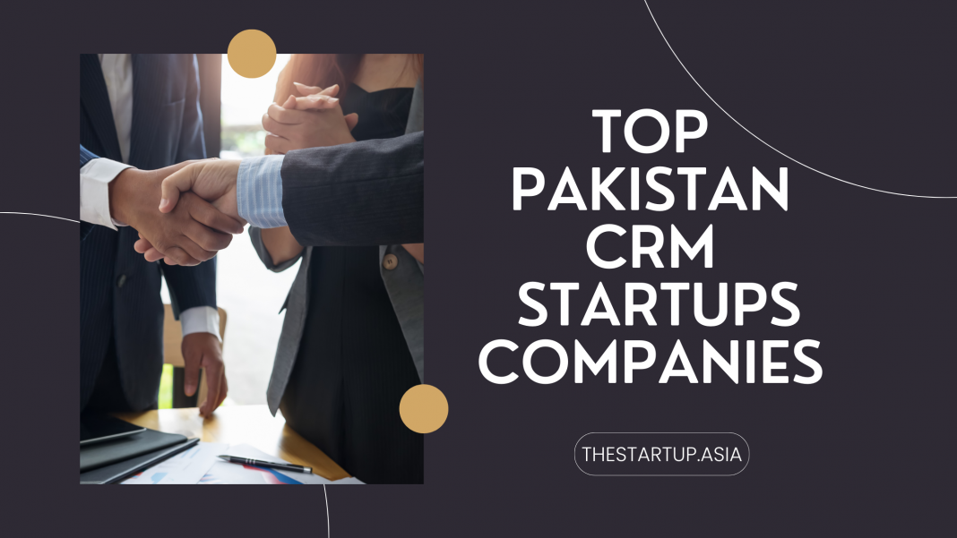Top Pakistan CRM Startups Companies