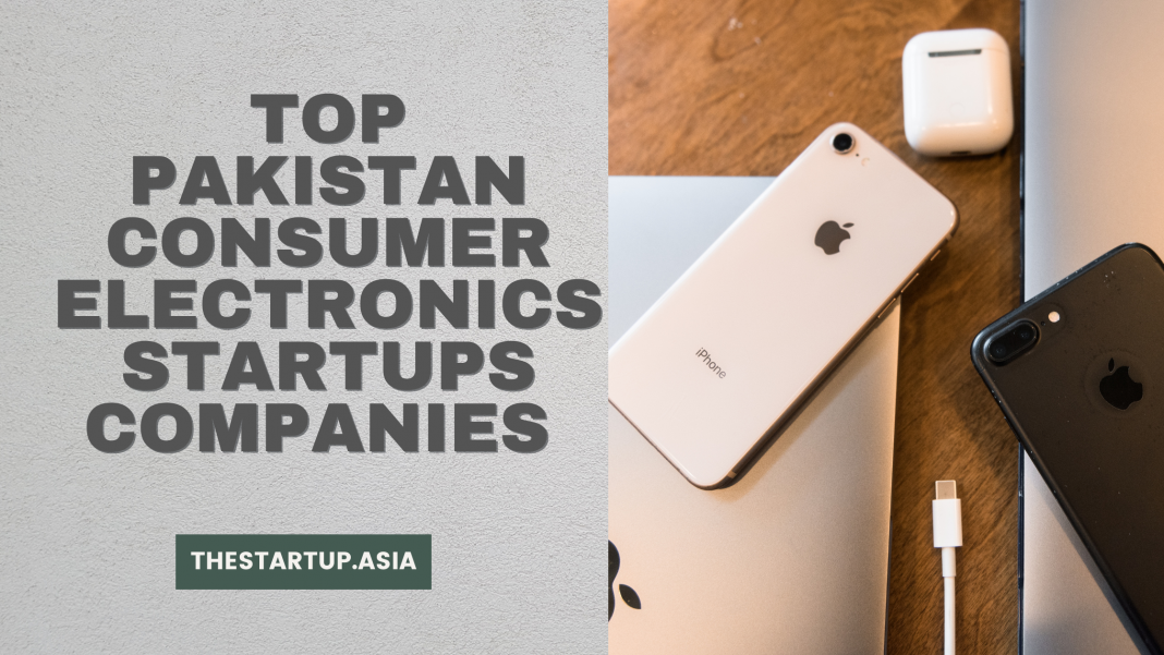 Top Pakistan Consumer Electronics Startups Companies