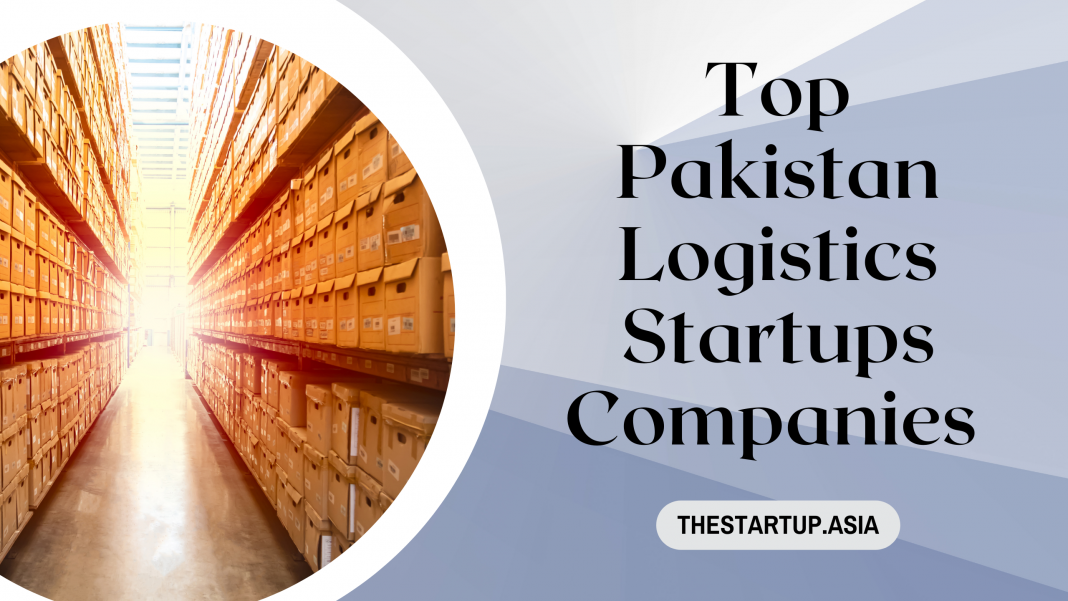 Top Pakistan Logistics Startups Companies