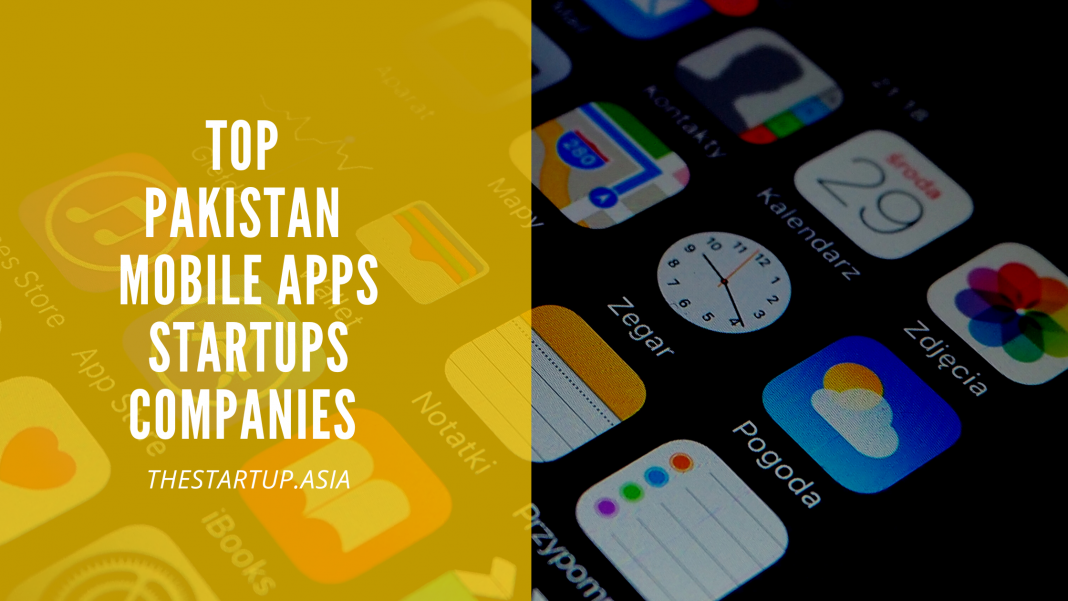 Top Pakistan Mobile Apps Startups Companies