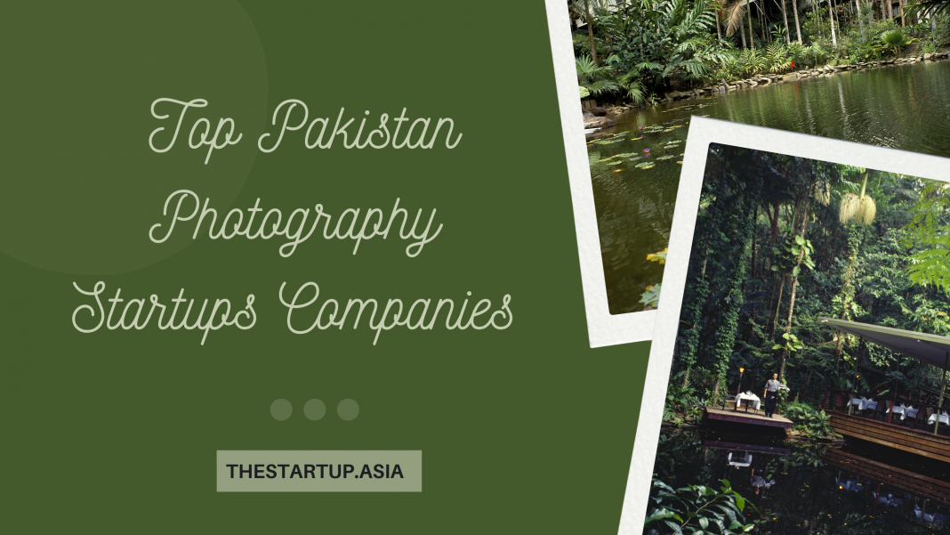Top Pakistan Photography Startups Companies
