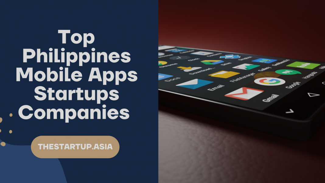 Top Philippines Mobile Apps Startups Companies