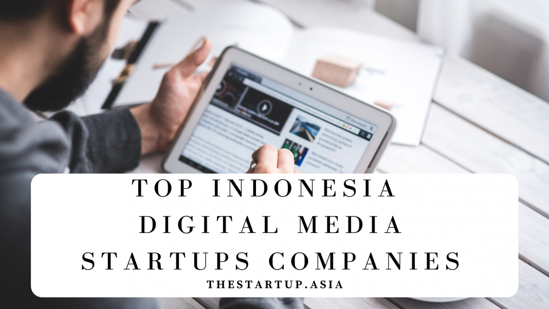 Top Indonesia Digital Media Startups Companies