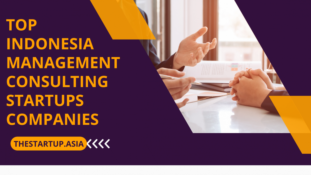 Top Indonesia Management Consulting Startups Companies