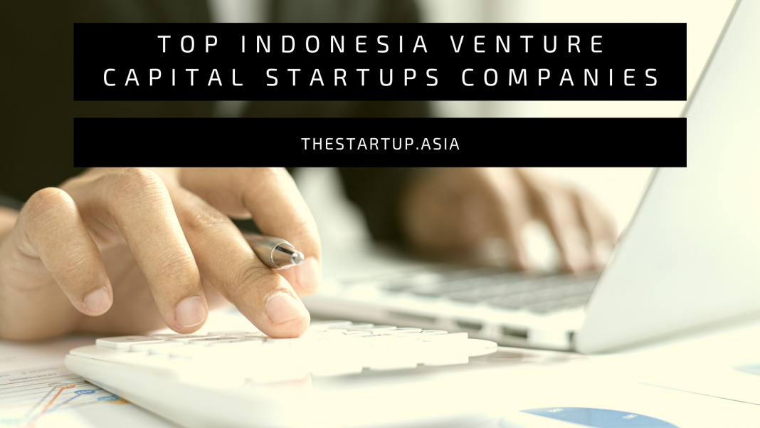 Top Indonesia Venture Capital Startups Companies