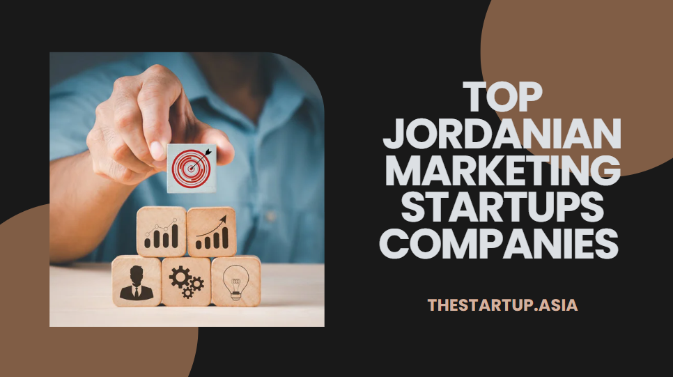 Top Jordanian Marketing Startups Companies