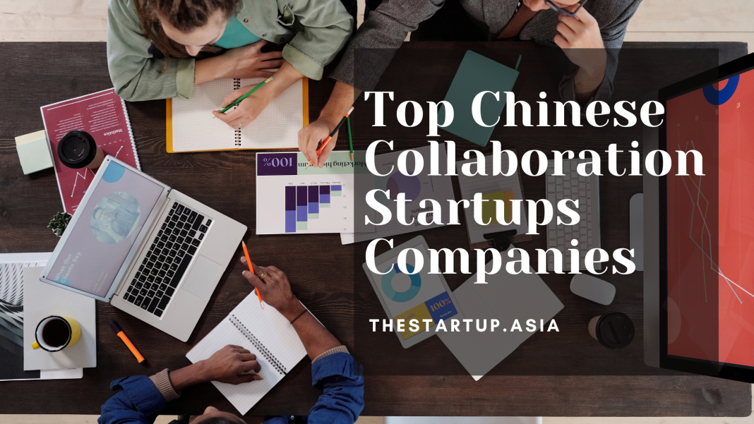 Top Chinese Collaboration Startups Companies