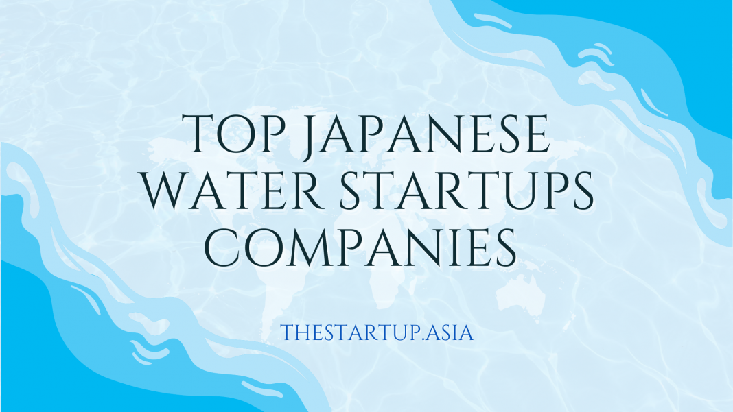 Top Japanese Water Startups Companies
