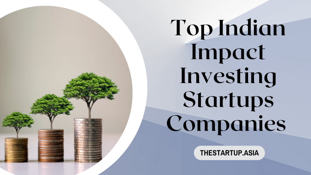 Top Indian Impact Investing Startups Companies