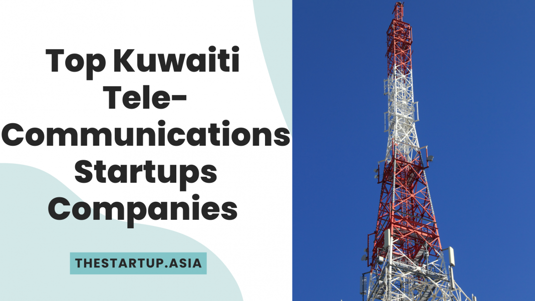 Top Kuwaiti Tele Communications Startups Companies