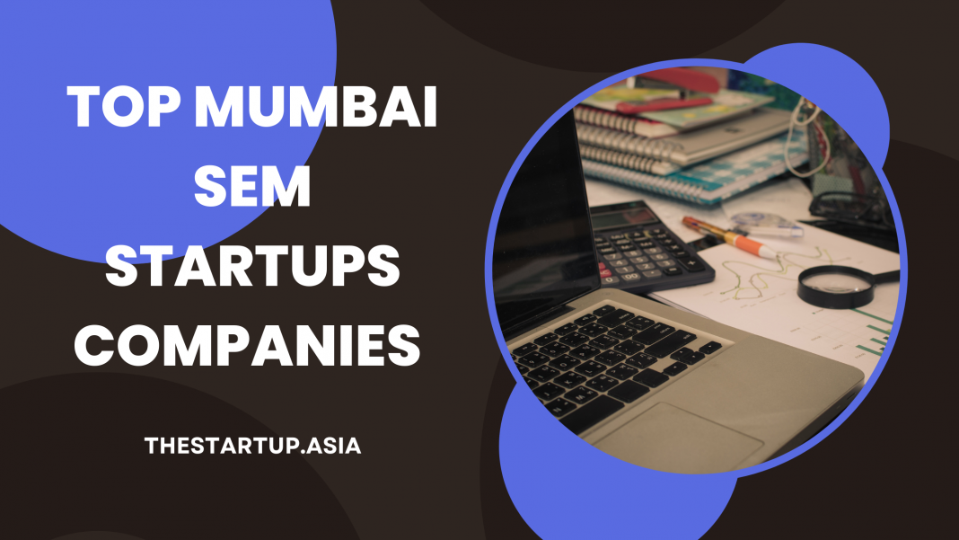 Top Mumbai SEM Startups Companies