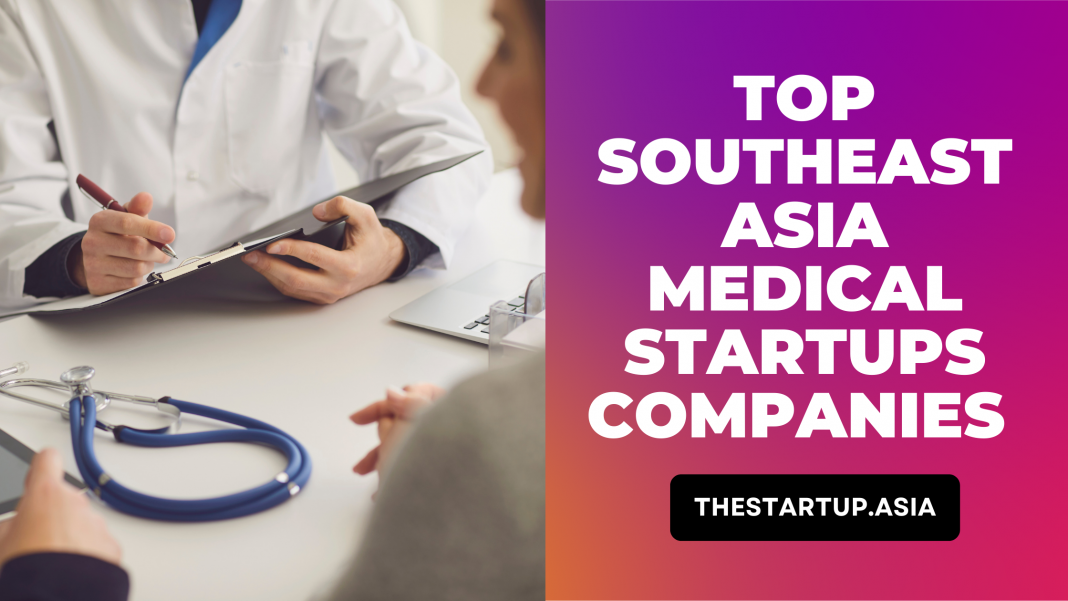 Top Southeast Asia Medical Startups Companies