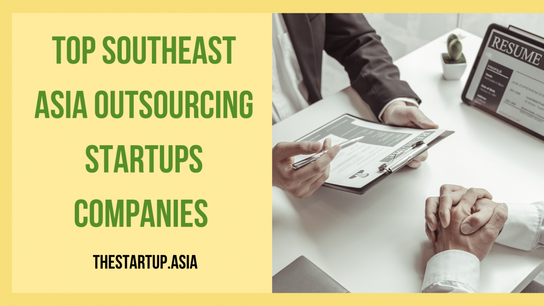 Top Southeast Asia Outsourcing Startups Companies