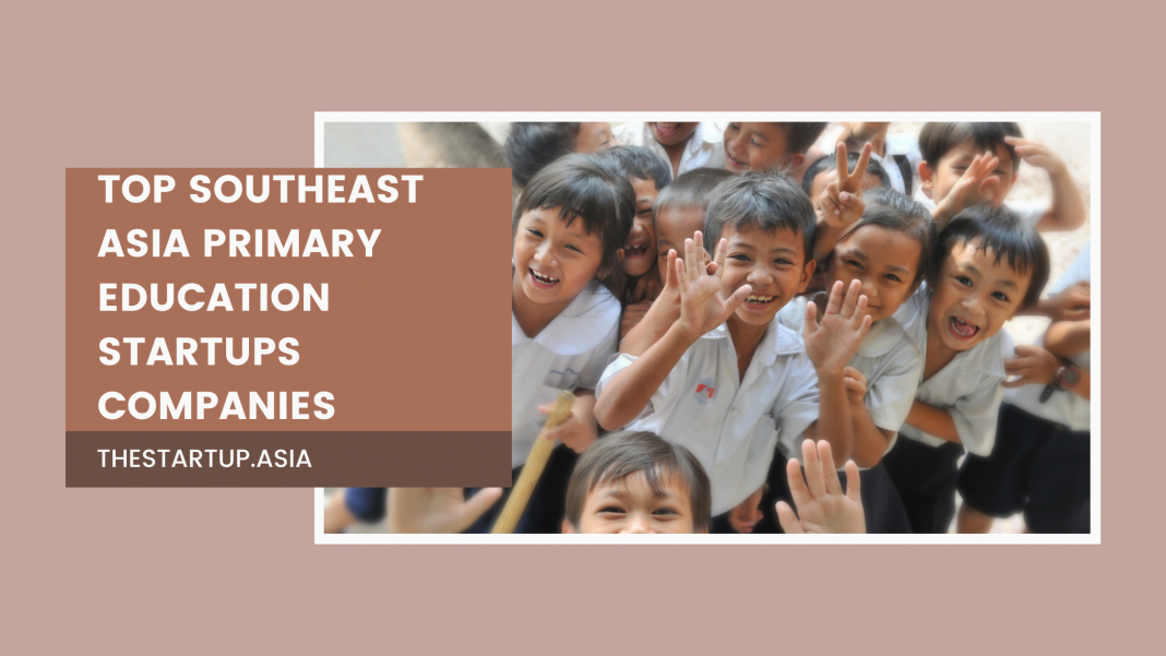 Top Southeast Asia Primary Education Startups Companies