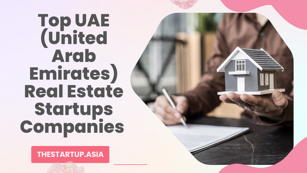 Top UAE United Arab Emirates Real Estate Startups Companies