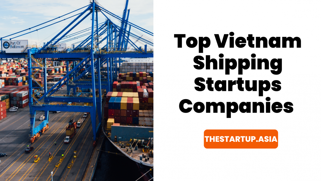 Top Vietnam Shipping Startups Companies